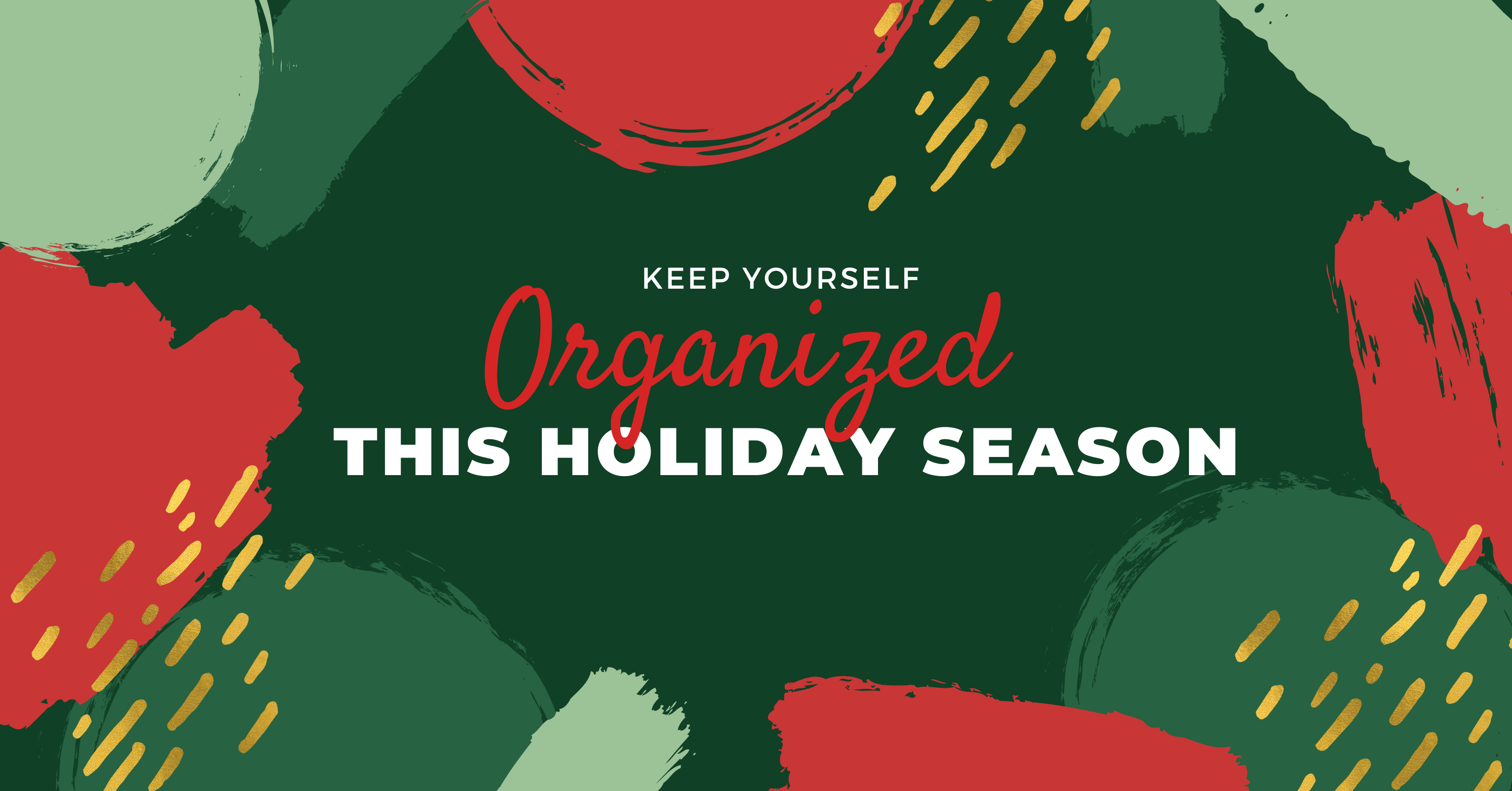 Keep Yourself Organized This Holiday Season