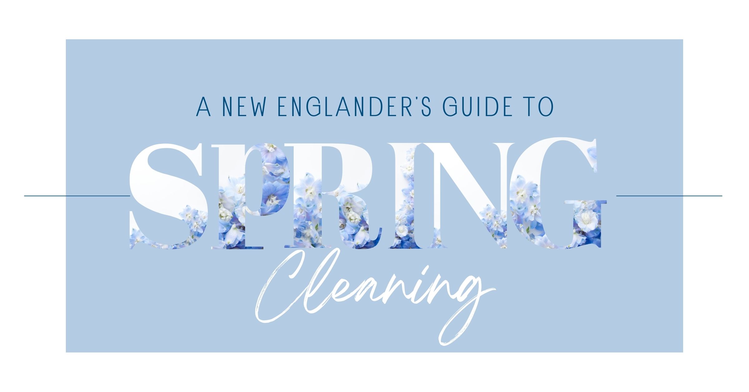 A New Englander’s Guide to Spring Cleaning