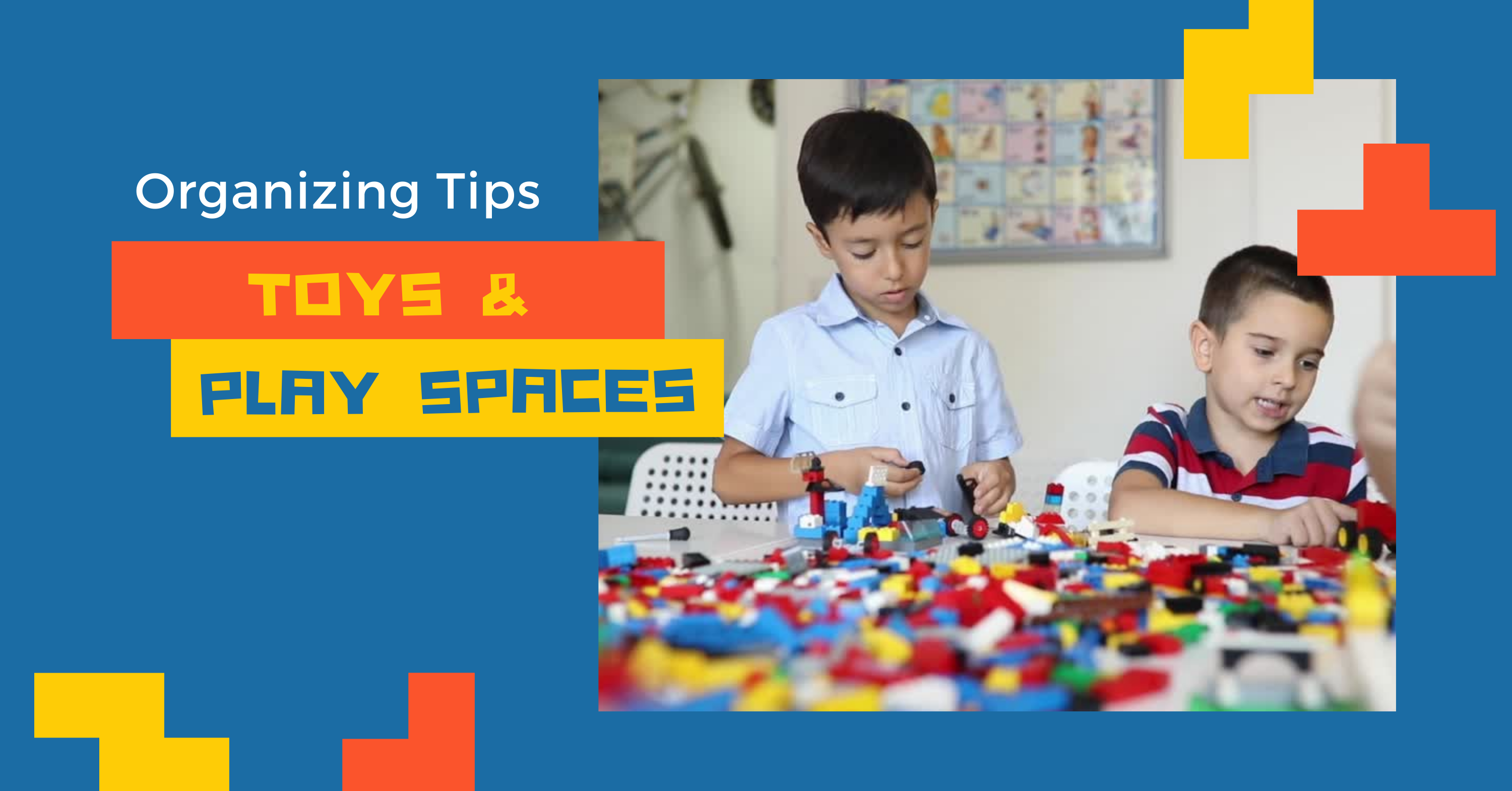 Organizing Tips – Toys and Play Spaces